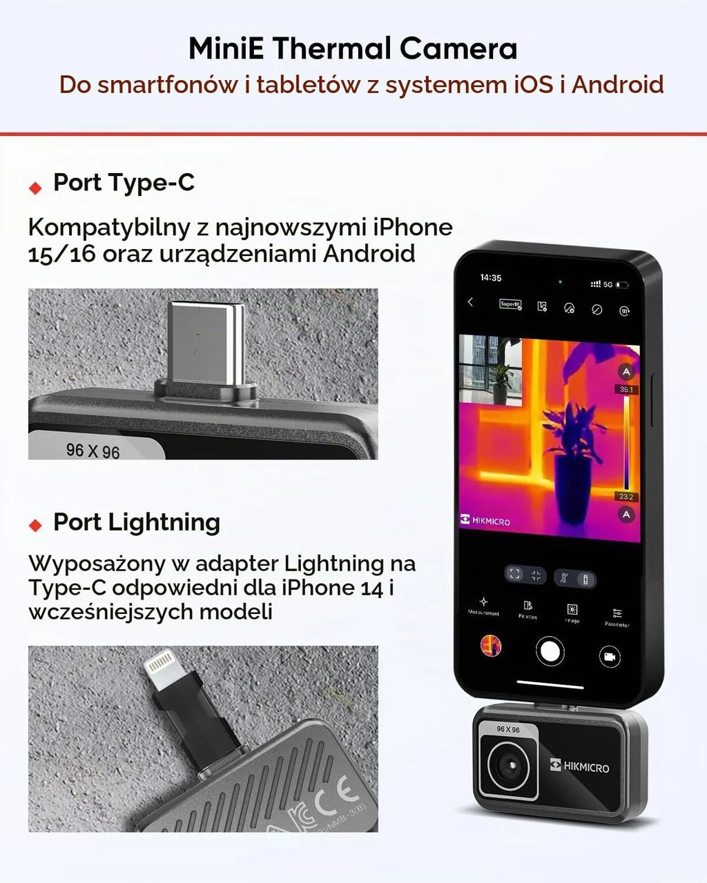 HIKMICRO Kamera termowizyjna MiniE - iOS/Android, rozdzielczość IR 96x96, ulepszenie obrazu SuperIR 192×192, 25Hz, na telefon/tablet, nagrywanie wideo, USB-C/Lightning (obsługuje iPhone 15/16)